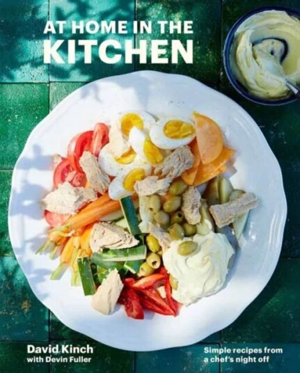 At Home In The Kitchen Av David Kinch, Devin Fuller