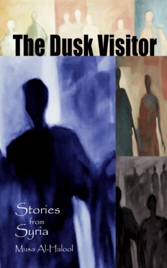 The Dusk Visitor Stories from Syria