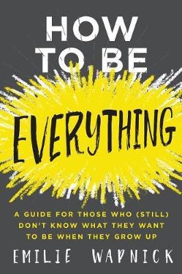 How To Be Everything Av Emilie Wapnick