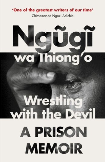 Wrestling With The Devil Av Ngugi Wa Thiong'O