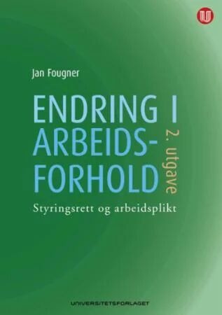 Endring I Arbeidsforhold Av Jan Fougner