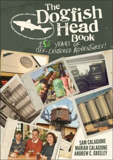 The Dogfish Head Book Av Sam Calagione, Mariah Calagione, Andrew C. Greeley