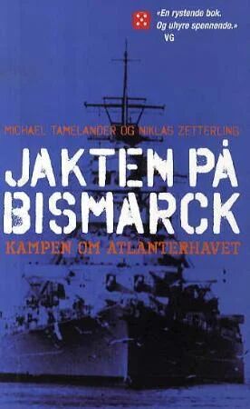 Jakten På Bismarck Av Michael Tamelander, Niklas Zetterling