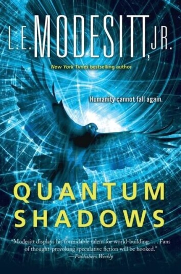 Quantum Shadows Av L. E. Modesitt Jr