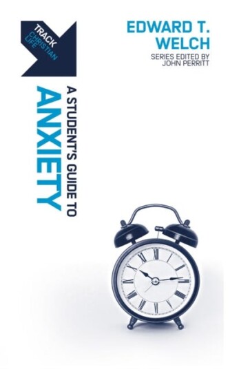 Track: Anxiety A Student's Guide to Anxiety