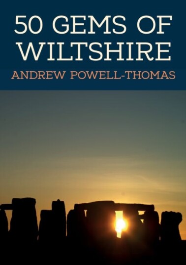 50 Gems Of Wiltshire Av Andrew Powell-Thomas 50 Gems Of Wiltshire Av Andrew Powell-Thomas