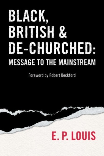 Black British and Dechurched  Message to the mainstream
