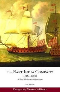 Barrow Mr Ian East India Company 1600-1858 Barrow Mr Ian East India Company 1600-1858