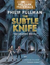 Pullman Philip The Subtle Knife Graphic Novel