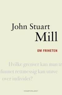 Om Friheten Av John Stuart Mill