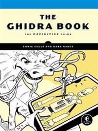 The Ghidra Book Av Chris Eagle, Kara Nance