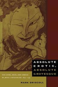 Driscoll Mark W. Absolute Erotic Absolute Grotesque
