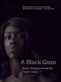 A Black Gaze Av Tina M. Campt