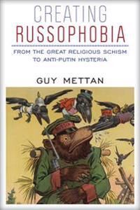 Creating Russophobia Av Guy Mettan