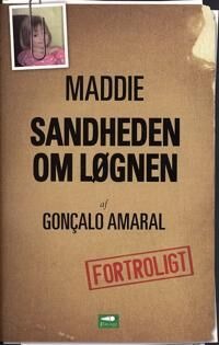 Amaral Gonzalo Maddie - sandheden om løgnen