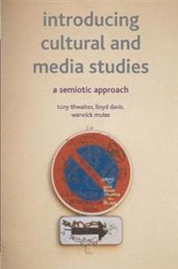 Introducing Cultural And Media Studies Av Tony Thwaites, Lloyd Davis, Warwick Mules Introducing Cultural And Media Studies Av Tony Thwaites, Lloyd Davis, Warwick Mules