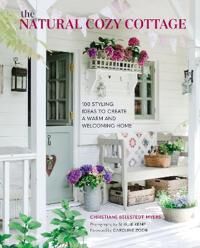 The Natural Cozy Cottage Av Christiane Bellstedt Myers