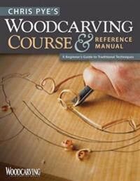 Chris Pye'S Woodcarving Course & Referen Av Chris Pye