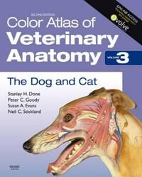 Color Atlas Of Veterinary Anatomy, Volume 3, The Dog And Cat Av Stanley H. Done, Peter C. Goody, Susan A. Evans