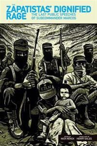 Henck Nick The Zapatistas' Dignified Rage