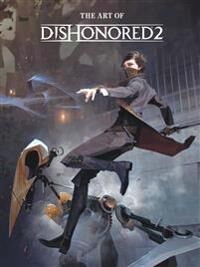 The Art Of Dishonored 2 Av Games Bethesda