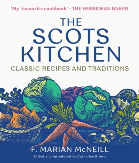 The Scots Kitchen  Classic Recipes and Traditions
