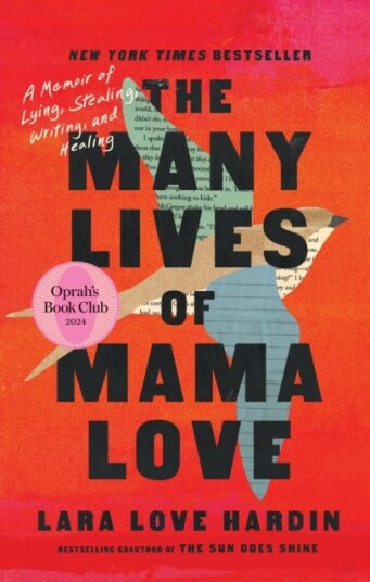 The Many Lives of Mama Love (Oprah's Book Club)  A Memoir of Lying, Stealing, Writing and Healing