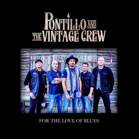 Pontillo And The Vintage Crew For The Love Of Blues CD Pontillo And The Vintage Crew For The Love Of Blues CD