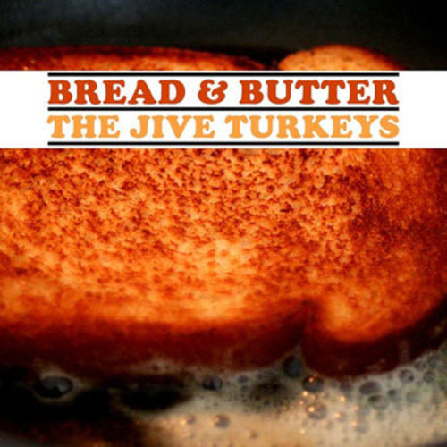 The Jive Turkeys Bread & Butter CD
