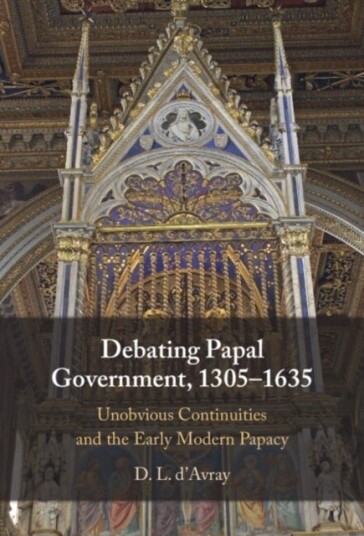 Debating Papal Government 1305–1635