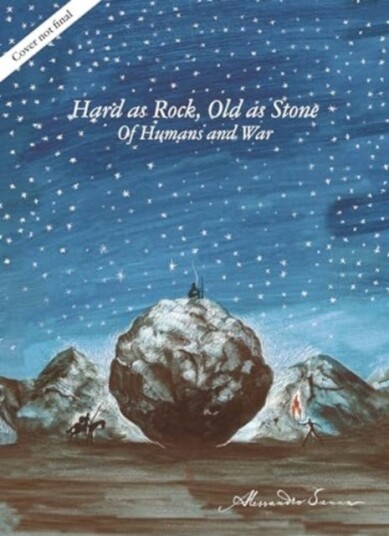 Old as Stone, Hard as Rock Of Humans and War Old as Stone, Hard as Rock Of Humans and War