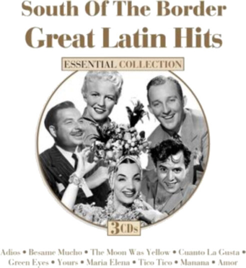 Diverse Artister South Of The Border: Great Latin Hits CD