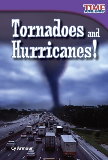Tornadoes and Hurricanes! Tornadoes and Hurricanes!