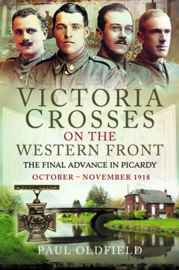 Victoria Crosses on the Western Front – The Final Advance in Picardy  October – November 1918