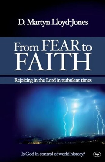 From Fear To Faith Av D Martyn Lloyd-Jones, Martin Lloyd-Jones