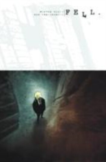 Fell Volume 1: Feral City Fell Volume 1: Feral City