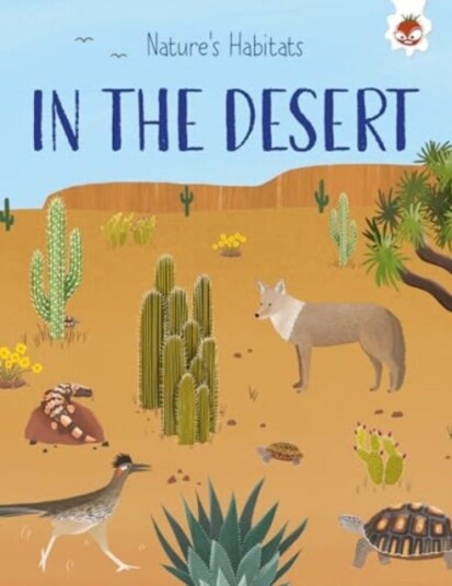 Nature's Habitats: In the Desert Nature's Habitats: In the Desert