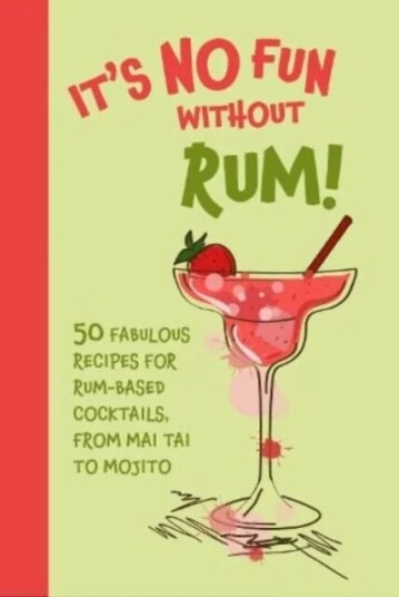 It¿s No Fun Without Rum! Av Dog 'N' Bone Books
