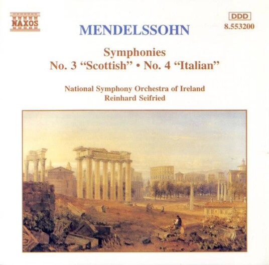 Felix Mendelssohn-Bartholdy Irish National Symphony Orchestra Reinhard Seifried Symphonies No.3 'Scottish' No.4 'Italian' Felix Mendelssohn-Bartholdy Irish National Symphony Orchestra Reinhard Seifried Symphonies No.3 'Scottish' No.4 'Italian'