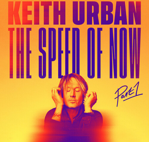 Keith Urban THE SPEED OF NOW Part 1 CD