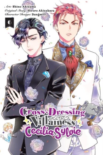 CrossDressing Villainess Cecilia Sylvie, Vol. 6 (manga)