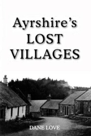 Ayrshire's Lost Villages Ayrshire's Lost Villages