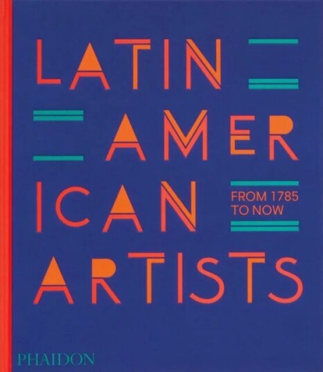 Latin American Artists Av Phaidon Editors