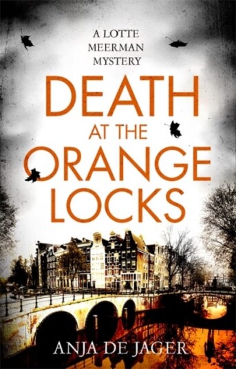 Death At The Orange Locks Av Anja De Jager