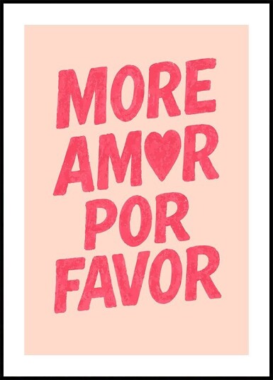 Love Please More Plakat Plakat / 100x150cm