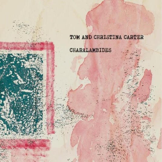 Charalambides Tom Christina Carter Vinyl Charalambides Tom Christina Carter Vinyl