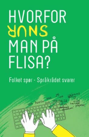 Hvorfor Snur Man På Flisa? Hvorfor Snur Man På Flisa?