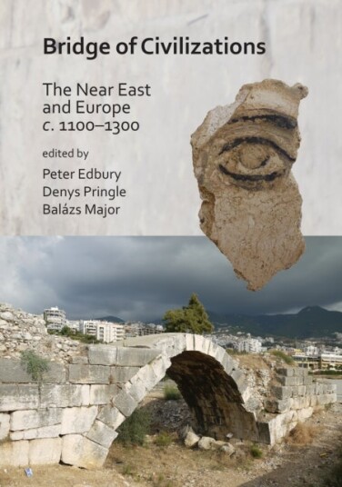 Bridge of Civilizations: The Near East and Europe c. 1100–1300 Bridge of Civilizations: The Near East and Europe c. 1100–1300