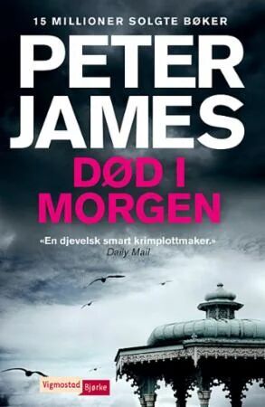 Død I Morgen Av Peter James