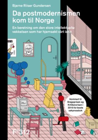 Da Postmodernismen Kom Til Norge Av Bjarne Riiser Gundersen